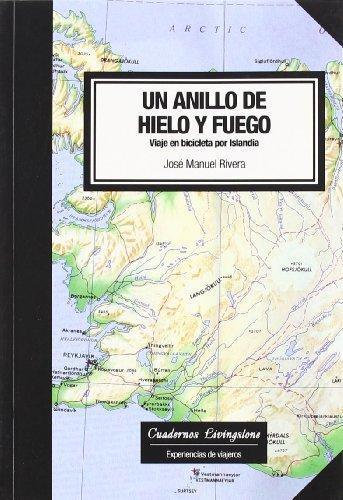 UN ANILLO DE HIELO Y FUEGO : VIAJE EN BICICLETA POR ISLANDIA | 9788493700720 | RIVERA LOPEZ, JOSE MANUEL | Llibreria Aqualata | Comprar llibres en català i castellà online | Comprar llibres Igualada