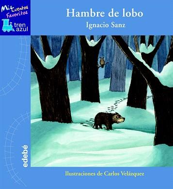 HAMBRE DE LOBO (TREN AZUL) | 9788423695850 | SANZ, IGNACIO / VELAZQUEZ, CARLOS | Llibreria Aqualata | Comprar libros en catalán y castellano online | Comprar libros Igualada