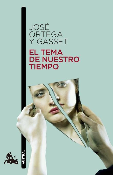 TEMA DE NUESTRO TIEMPO, EL (AUSTRAL 28) | 9788467033748 | ORTEGA Y GASSET, JOSE | Llibreria Aqualata | Comprar libros en catalán y castellano online | Comprar libros Igualada