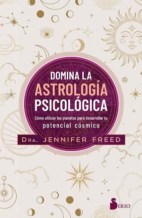 DOMINA LA ASTROLOGÍA PSICOLÓGICA | 9788418531798 | FREED, DRA. JENNIFER | Llibreria Aqualata | Comprar llibres en català i castellà online | Comprar llibres Igualada