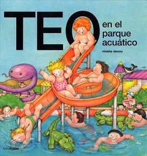 TEO EN EL PARQUE ACUATICO | 9788448003371 | DENOU, VIOLETA | Llibreria Aqualata | Comprar llibres en català i castellà online | Comprar llibres Igualada