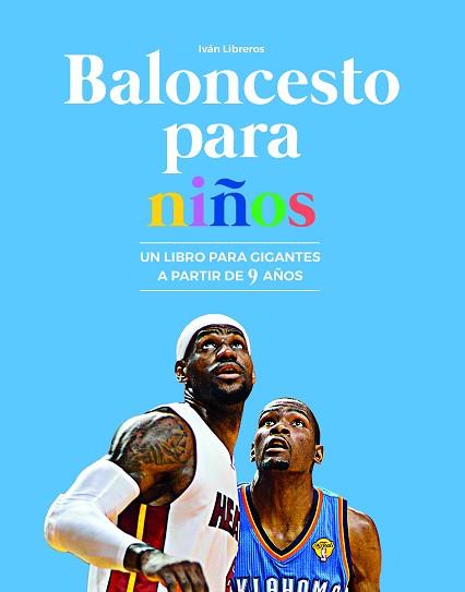 BALONCESTO PARA NIÑOS | 9788415448334 | LIBREROS FERNÁNDEZ, IVÁN | Llibreria Aqualata | Comprar llibres en català i castellà online | Comprar llibres Igualada