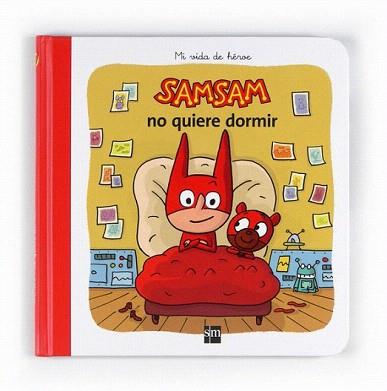 SAMSAM NO QUIERE DORMIR (MI VIDA DE HEROE 2) | 9788467547771 | BLOCH, SERGE/TELLECHEA, TERESA | Llibreria Aqualata | Comprar libros en catalán y castellano online | Comprar libros Igualada