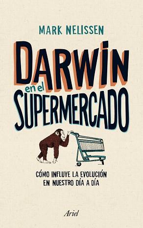 DARWIN EN EL SUPERMERCADO | 9788434405790 | NELISSEN, MARK | Llibreria Aqualata | Comprar libros en catalán y castellano online | Comprar libros Igualada