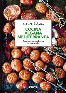 COCINA VEGANA MEDITERRANEA | 9788491180333 | KOHAN , LAURA | Llibreria Aqualata | Comprar llibres en català i castellà online | Comprar llibres Igualada