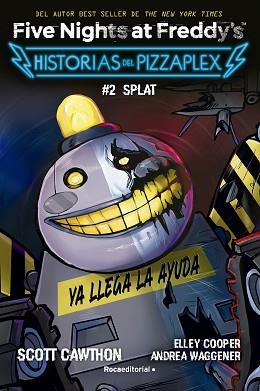 FIVE NIGHTS AT FREDDY'S. HISTORIAS DEL PIZZAPLEX 2 - SPLAT | 9788419449030 | CAWTHON, SCOTT | Llibreria Aqualata | Comprar llibres en català i castellà online | Comprar llibres Igualada