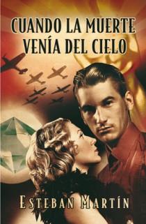 CUANDO LA MUERTE VENIA DEL CIELO | 9788466647052 | MARTIN, ESTEBAN | Llibreria Aqualata | Comprar llibres en català i castellà online | Comprar llibres Igualada