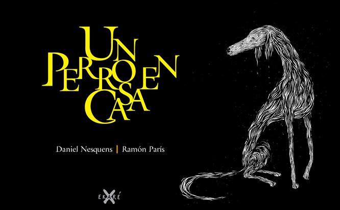 UN PERRO EN CASA | 9788493991227 | NESQUENS, DANIEL | Llibreria Aqualata | Comprar llibres en català i castellà online | Comprar llibres Igualada