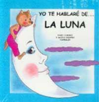 YO TE HABLARE DE... LA LUNA (YO TE HABLARE..6) | 9788427273863 | CASADO, DAMI Y ALICIA | Llibreria Aqualata | Comprar llibres en català i castellà online | Comprar llibres Igualada