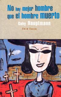 NO HAY MEJOR HOMBRE QUE EL HOMBRE MUERTO (NOVELA 4) | 9788495440037 | HAUPTMANN, GABY | Llibreria Aqualata | Comprar libros en catalán y castellano online | Comprar libros Igualada