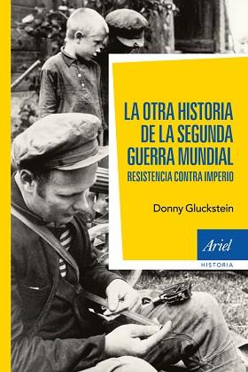 OTRA HISTORIA DE LA SEGUNDA GUERRA MUNDIAL, LA | 9788434408470 | GLUCKSTEIN, DONNY | Llibreria Aqualata | Comprar llibres en català i castellà online | Comprar llibres Igualada