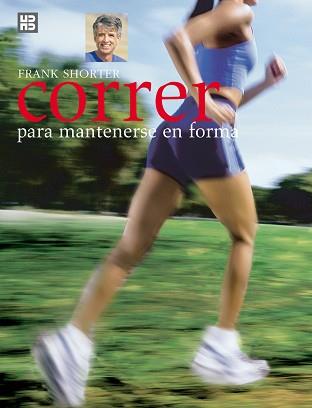 CORRER PARA MANTENERSE EN FORMA | 9788489840577 | SHORTER, FRANK | Llibreria Aqualata | Comprar llibres en català i castellà online | Comprar llibres Igualada