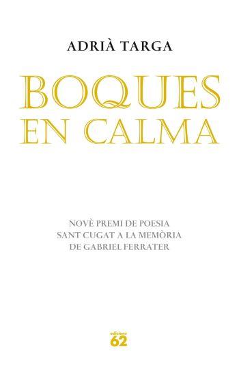 BOQUES EN CALMA (POESIA 140) | 9788429767155 | TARGA, ADRIA | Llibreria Aqualata | Comprar llibres en català i castellà online | Comprar llibres Igualada