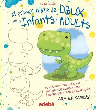 PRIMER LLIBRE DE DIBUIX PER A INFANTS I ADULTS, EL | 9788468357119 | HOWARD, DANIEL | Llibreria Aqualata | Comprar llibres en català i castellà online | Comprar llibres Igualada