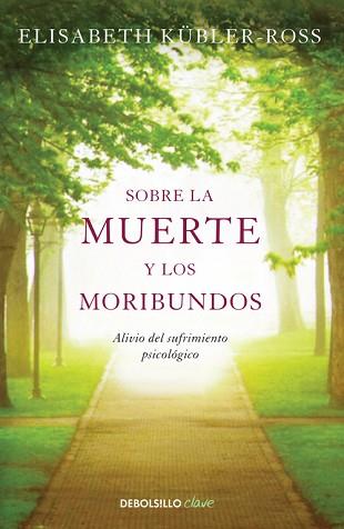 SOBRE LA MUERTE Y LOS MORIBUNDOS | 9788499086934 | KUBLER ROSS, ELISABETH | Llibreria Aqualata | Comprar llibres en català i castellà online | Comprar llibres Igualada