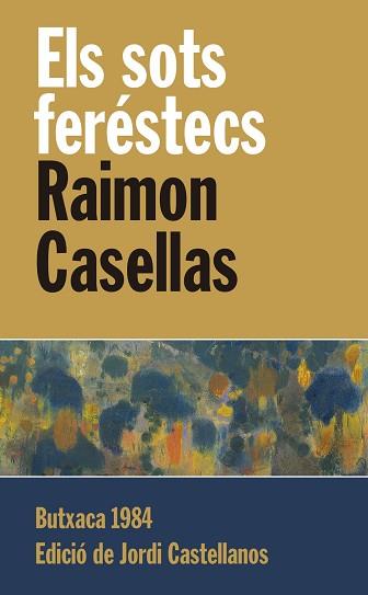 SOTS FERÉSTECS, ELS | 9788415091103 | CASELLAS, RAIMON | Llibreria Aqualata | Comprar libros en catalán y castellano online | Comprar libros Igualada