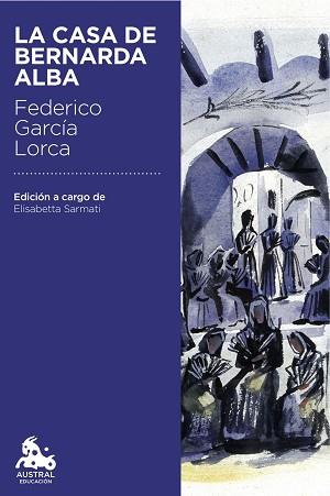 CASA DE BERNARDA ALBA, LA | 9788467044027 | GARCÍA LORCA, LA | Llibreria Aqualata | Comprar llibres en català i castellà online | Comprar llibres Igualada