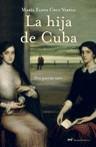 HIJA DE CUBA, LA (NOVELA HISTORICA) | 9788427032187 | CRUZ VALERA, MARIA ELENA | Llibreria Aqualata | Comprar libros en catalán y castellano online | Comprar libros Igualada