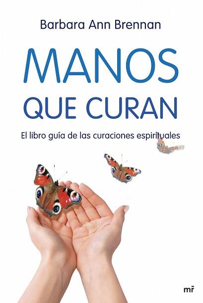MANOS QUE CURAN | 9788427034471 | ANN BRENNAN, BARBARA | Llibreria Aqualata | Comprar llibres en català i castellà online | Comprar llibres Igualada