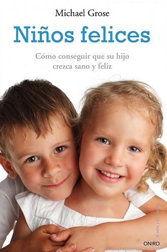 NIÑOS FELICES | 9788497545556 | GROSE, MICHAEL | Llibreria Aqualata | Comprar libros en catalán y castellano online | Comprar libros Igualada