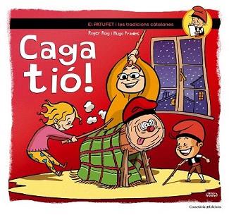 CAGA TIÓ! | 9788490341858 | ROIG CÈSAR, ROGER | Llibreria Aqualata | Comprar llibres en català i castellà online | Comprar llibres Igualada