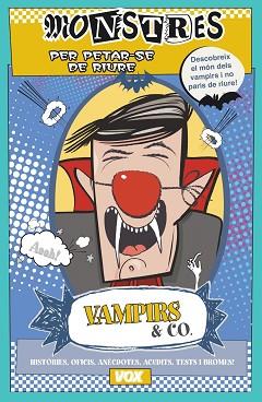 VAMPIRS & CO. (MONSTRES PER PETAR-SE DE RIURE) | 9788499741789 | SAYALERO GONZÁLEZ, MYRIAM | Llibreria Aqualata | Comprar llibres en català i castellà online | Comprar llibres Igualada