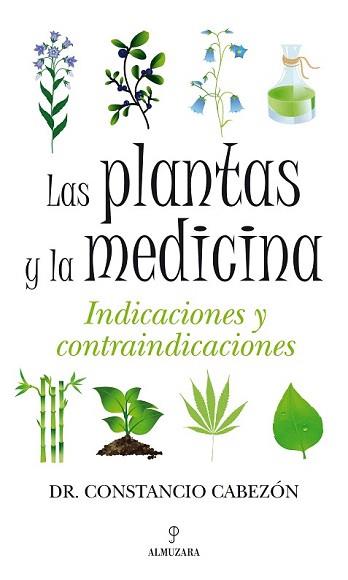 PLANTAS Y LA MEDICINA, LAS | 9788492924257 | CABEZON, CONSTANTINO | Llibreria Aqualata | Comprar libros en catalán y castellano online | Comprar libros Igualada