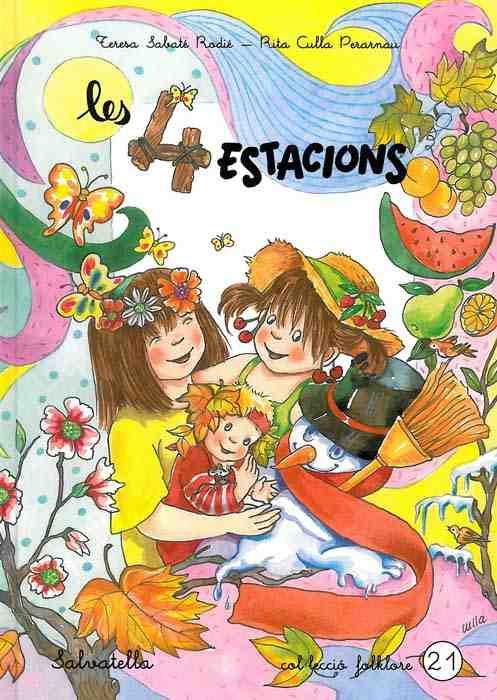 4 ESTACIONS, LES (FOLKLORE 21) | 9788484122142 | SABATE RODIE, TERESA / CULLA PERARNAU, RITA | Llibreria Aqualata | Comprar libros en catalán y castellano online | Comprar libros Igualada