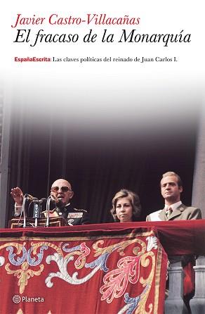 FRACASO DE LA MONARQUÍA, EL | 9788408036678 | CASTRO-VILLACAÑAS, JAVIER | Llibreria Aqualata | Comprar llibres en català i castellà online | Comprar llibres Igualada