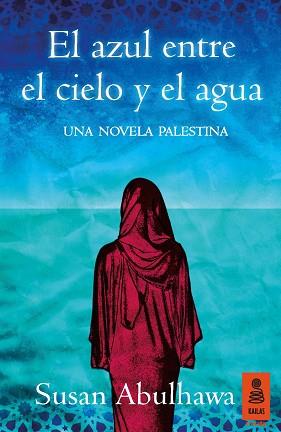 AZUL ENTRE EL CIELO Y EL AGUA, EL | 9788416023974 | ABULHAWA, SUSAN | Llibreria Aqualata | Comprar llibres en català i castellà online | Comprar llibres Igualada