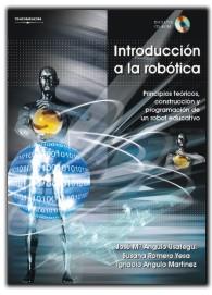 INTRODUCCION A LA ROBOTICA | 9788497323864 | ANGULO, JOSE M. / ROMERO, SUSANA / ANGULO, IGNACIO | Llibreria Aqualata | Comprar llibres en català i castellà online | Comprar llibres Igualada