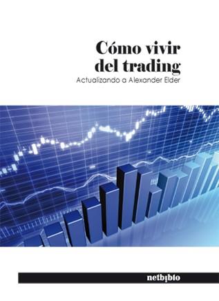 CÓMO VIVIR DEL TRADING | 9788497455640 | CARRO MEANA, DAVID/LORENZO CARAVACA, VANESSA | Llibreria Aqualata | Comprar llibres en català i castellà online | Comprar llibres Igualada