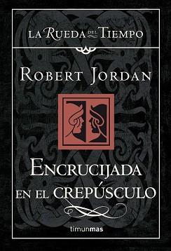 ENCRUCIJADA EN EL CREPUSCULO (LA RUEDA DEL TIEMPO 16) | 9788448034726 | JORDAN, ROBERT | Llibreria Aqualata | Comprar libros en catalán y castellano online | Comprar libros Igualada