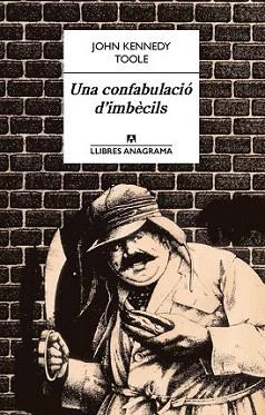 UNA CONFABULACIÓ D'IMBÈCILS | 9788433915184 | TOOLE, JOHN KENNEDY | Llibreria Aqualata | Comprar llibres en català i castellà online | Comprar llibres Igualada