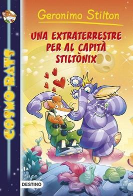 COSMO-RATS 2. UNA EXTRATERRESTRE PER AL CAPITÀ STILTÒNIX | 9788490571590 | STILTON, GERONIMO  | Llibreria Aqualata | Comprar llibres en català i castellà online | Comprar llibres Igualada