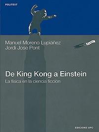 DE KING KONG A EINSTEIN, LA FISICA EN LA CIENCIA FICCION (PO | 9788483013335 | MOREÑO LUPIAÑEZ, MANUEL | Llibreria Aqualata | Comprar llibres en català i castellà online | Comprar llibres Igualada