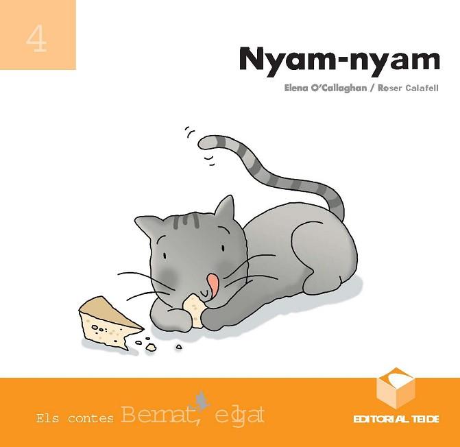 NYAM NYAM (EL GAT BERNAT) | 9788430701704 | O'CALLAGHAN, ELENA | Llibreria Aqualata | Comprar llibres en català i castellà online | Comprar llibres Igualada