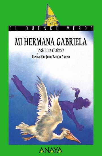 MI HERMANA GABRIELA (DUENDE VERDE 19) | 9788420730653 | OLAIZOLA, JOSE LUIS | Llibreria Aqualata | Comprar llibres en català i castellà online | Comprar llibres Igualada