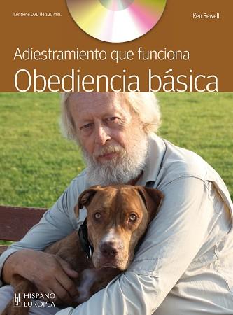 ADIESTRAMIENTO QUE FUNCIONA. OBEDIENCIA BÁSICA (+DVD) | 9788425520211 | SEWELL, KEN | Llibreria Aqualata | Comprar libros en catalán y castellano online | Comprar libros Igualada