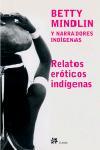 RELATOS EROTICOS INDIGENAS (MODERNOS Y CLASICOS 223) | 9788476696446 | MINDLIN, BETTY | Llibreria Aqualata | Comprar llibres en català i castellà online | Comprar llibres Igualada