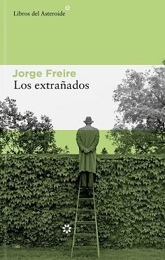 EXTRAÑADOS, LOS | 9788410178168 | FREIRE GUTIÉRREZ, JORGE | Llibreria Aqualata | Comprar llibres en català i castellà online | Comprar llibres Igualada