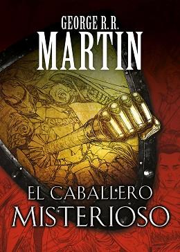 CABALLERO MISTERIOSO, EL (CUENTOS DE DUNK Y EGG: EL CABALLERO DE LOS SIETE REINOS) | 9788466344845 | MARTIN, GEORGE R.R. | Llibreria Aqualata | Comprar llibres en català i castellà online | Comprar llibres Igualada