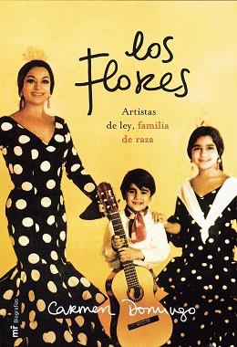 FLORES, LOS. ARTISTAS DE LEY, FAMILIA DE RAZA (BIOGRAFIAS) | 9788427029835 | DOMINGO, CARMEN | Llibreria Aqualata | Comprar llibres en català i castellà online | Comprar llibres Igualada