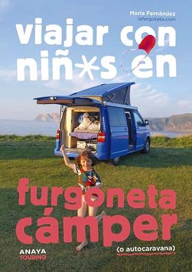 VIAJAR CON NIÑOS EN FURGONETA CÁMPER (O AUTOCARAVANA) | 9788491586647 | FERNÁNDEZ, MARÍA | Llibreria Aqualata | Comprar llibres en català i castellà online | Comprar llibres Igualada