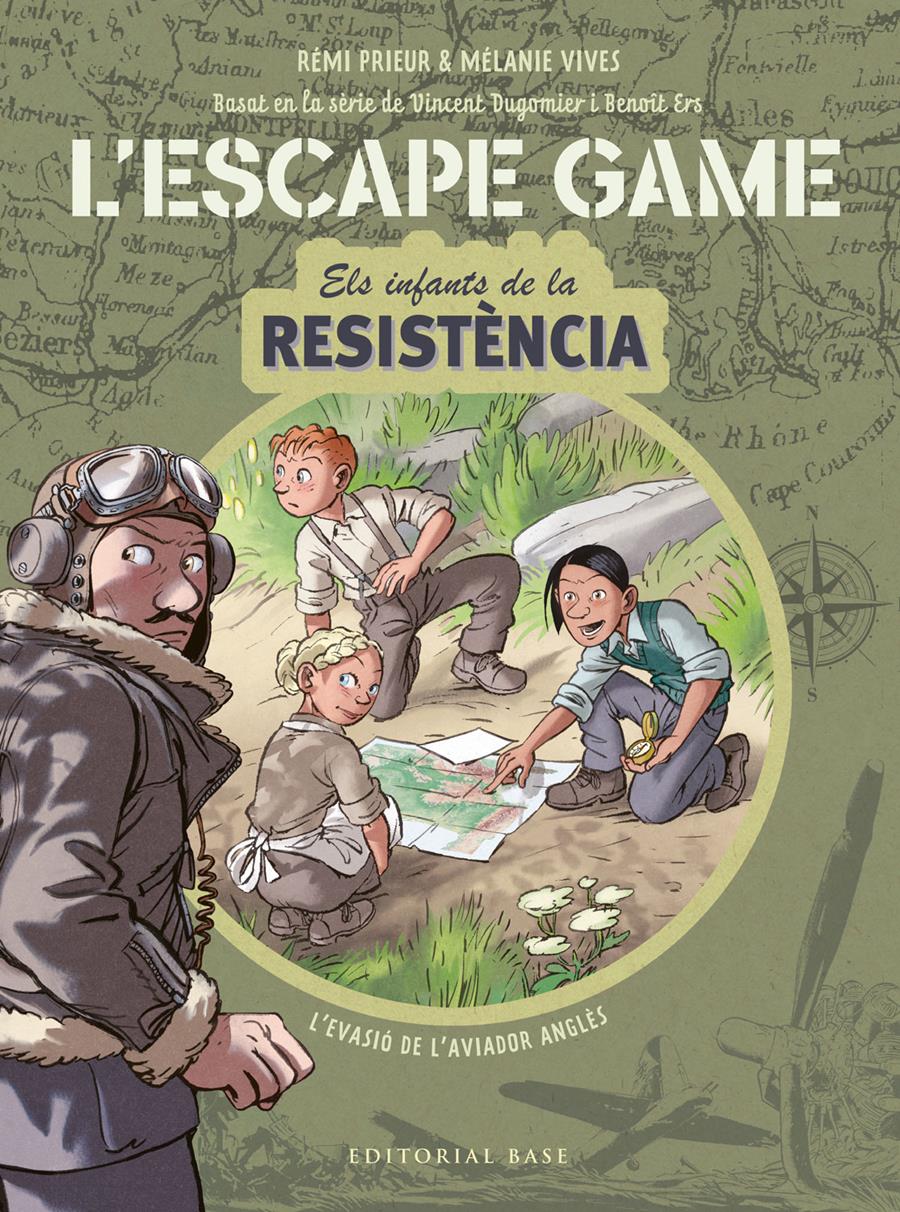 ESCAPE GAME. INFANTS DE LA RESISTÈNCIA . L'EVASIÓ DE L'AVIADOR ANGLÈS | 9788418434839 | VIVES, MÉLANIE / PRIEUR, RÉMI/ERS, BENOÎT/DUGOMIER, VINCENT | Llibreria Aqualata | Comprar llibres en català i castellà online | Comprar llibres Igualada