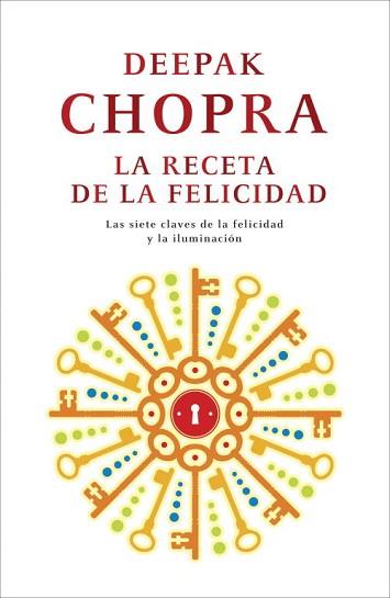 RECETA DE LA FELICIDAD, LA | 9788425346439 | CHOPRA, DEEPAK | Llibreria Aqualata | Comprar libros en catalán y castellano online | Comprar libros Igualada