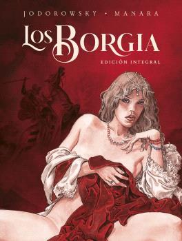 BORGIA, LOS. EDICIÓN INTEGRAL. NUEVA EDICION | 9788467948912 | MANARA / JODOROWSKY | Llibreria Aqualata | Comprar llibres en català i castellà online | Comprar llibres Igualada