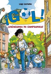 GOL 6. VACACIONES DE CAMPEONATO  | 9788484416746 | GARLANDO, LUIGI | Llibreria Aqualata | Comprar libros en catalán y castellano online | Comprar libros Igualada