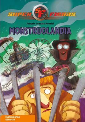 SUPERFIERAS 4. MONSTRUOLANDIA | 9788448831813 | LONDAIZ MONTIEL, JOAQUIN | Llibreria Aqualata | Comprar libros en catalán y castellano online | Comprar libros Igualada