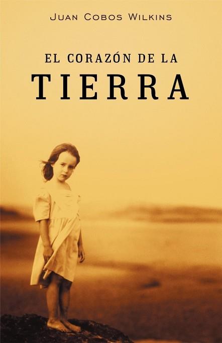 CORAZON DE LA TIERRA, EL | 9788401329036 | COBOS WILKINS, JUAN | Llibreria Aqualata | Comprar libros en catalán y castellano online | Comprar libros Igualada